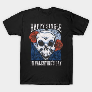 Anti-Valentine's Day: Celebrate Your Single Status in Style! T-Shirt